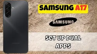 Samsung A17: настройка двух приложений &mdash; клона WhatsApp и Facebook Messenger
