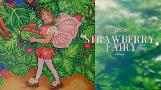 The Flower Fairies - Cicely Mary Barker - PART 2/ 2 - Strawberry Fairy