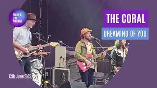 The Coral - Dreaming Of You [Live] - Cardiff (13/06/2025)