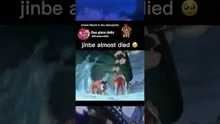 jinbe almost died 😬#onepiece #jinbe
