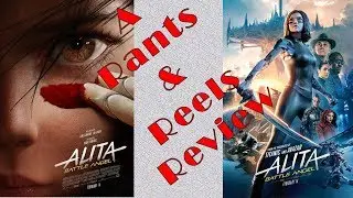 Alita: Battle Angel - A Rants and Reels Review