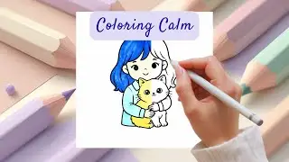 🎨 Relaxing Coloring Video  Cute Girl Hugging a Cat 🐱  Calm Coloring for Stress Relief