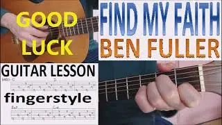 FIND MY FAITH - BEN FULLER fingerstyle GUITAR LESSON