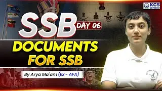 SSB Preparation | Documents for SSB By Arya Ma'am (Ex - AFA) | Day 06 | KGS