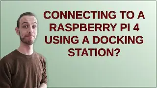 Raspberrypi: Connecting to a raspberry pi 4 using a docking station?