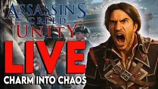 Assassin&rsquo;s Creed UNITY LIVE &ndash; When Arno&rsquo;s Charm Turns into CHAOS!