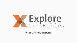 Explore the Bible - Michelle Roberts - Proverbs 3