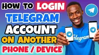How to Login Your Telegram Account on Another Device (Full Guide)