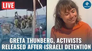 Greta LIVE: Greta Thunberg and Activists Released From Israeli Detention | Journey Back to Greece