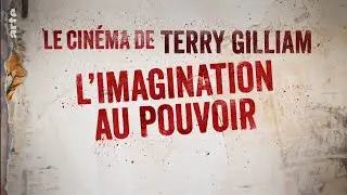 Le cin&eacute;ma de Terry Gilliam : l&rsquo;imagination au pouvoir - Bande-annonce 