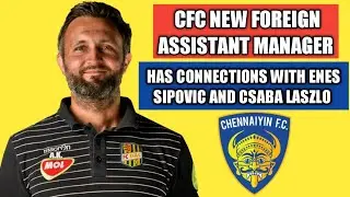 ISL 2020-21| Chennaiyin fc's new foreign assistant manager|Admir kozlic|Confirmed|TFT