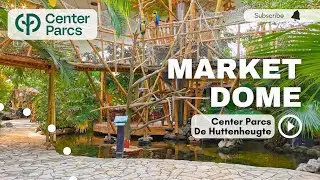 Prachtige Market Dome op Center Parcs De Huttenheugte