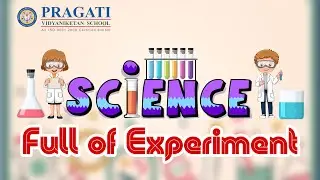 Science is Full of Experiment | Activity | podcast | Pragati Vidyaniketan High School 