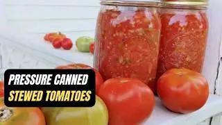 Canning: Stewed Tomatoes | CANNING RECIPES | Tomatoes