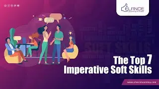 The Top 7 Imperative Soft Skills