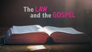 2025-10-19 The Law and the Gospel