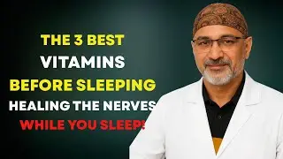 3 Bedtime Vitamins for Stronger Legs After 60 | Dr. Pradip Jamnadas