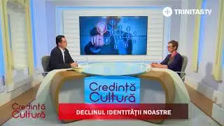 Credință și Cultură. Declinul identității noastre (29 04 2018)