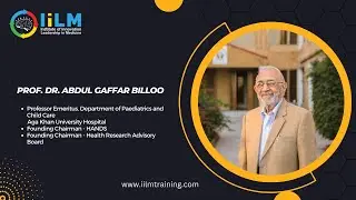 Dr. Abdul Gaffar Billoo talking about Dr. Zakiuddin Ahmed | Pediatric | Healthcare Leadership | IILM