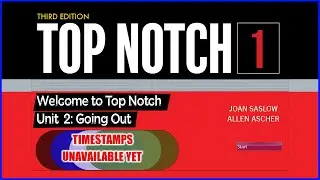 Unit 2 || Top Notch 1 (3rd Edition) | Going Out