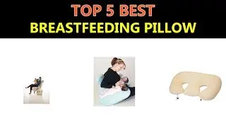 Best Breastfeeding Pillow 2019