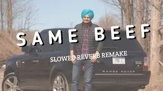 Same Beef song (slowed+Reverb) | Shidhu moose wala |#attitudesong #shidhumosewala