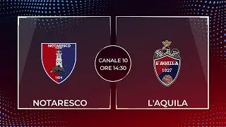 Notaresco - L'Aquila 1927 IN DIRETTA E IN CHIARO SU RETE8 - Domenica 23 Novembre dalle 14:30 (Promo)