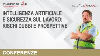 Intelligenza Artificiale e sicurezza sul lavoro - rischi dubbi e prospettive