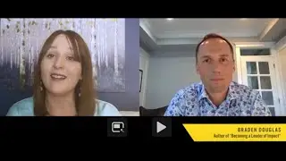 Becoming a Leader of Impact - Braden Douglas