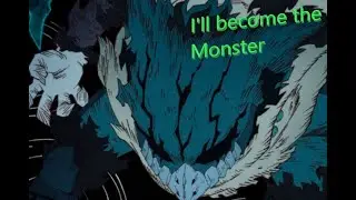I'll Become The Monster