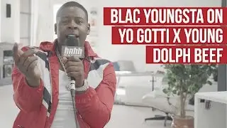 Blac Youngsta On Yo Gotti's Legacy In Memphis + His Take On Beef With Young Dolph
