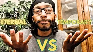 Having A Strong Desire For The Eternal Vs The Temporary: Protecting Your Soul