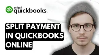 How To Split Payment In QuickBooks Online [2026 Guide]