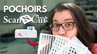 [SCAN N CUT] Comment créer ses pochoirs directement sur la machine sans y passer des heures !