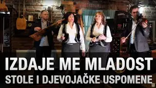 Stole i Djevojacke Uspomene - Izdaje me mladost (Official Music Video)