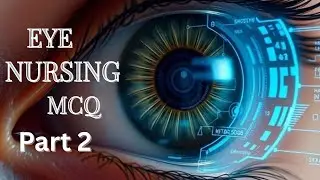 Part 2:EYE Important Nursing MCQ 2025
