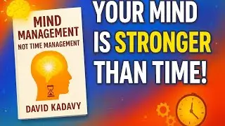 &ldquo;Your Mind is Stronger Than Time! | Mind Management, Not Time Management Summary&rdquo; Hindi