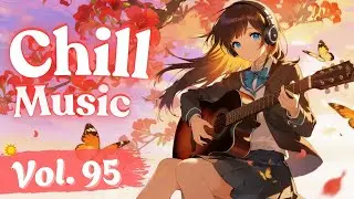 Chill Music Vol. 95 &ndash; Soft Chill Pop with Female Vocals for Calm Days & Clear Focus