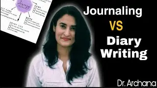 JOURNALING vs DIARY WRITING | Diary writing ke side effects | Hindi | Dr. Archana Life Coach