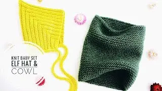 Knit BABY SET: Elf Hat & Cowl for Beginners