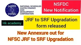 NSFDC New Notification|JRF to SRF Upgradation Format|New form released| JRF to SRF Upgradation NFSC