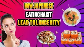 How Japanese Eating Habits Lead to Longevity ||| Japanese Culinary Journey