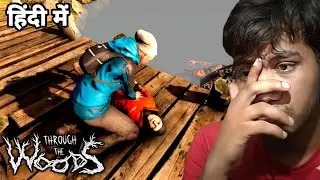 Kya Maa Bachaa Paayegi Apne Bete Ko? 😱 | Through The Woods Gameplay 