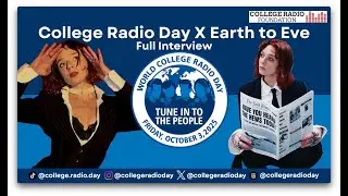 College Radio Day X Earth To Eve: Full Interview
