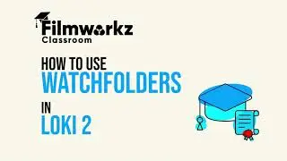 Watchfolders in Loki 2 | Automated Ingest & Effortless Processing | Filmworkz