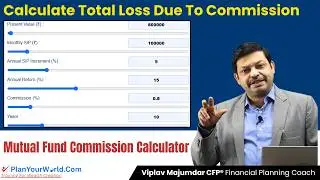 Calculate - Total How Much Wealth Your Will Lose From Hidden Commission In SIP - Mutual Fund