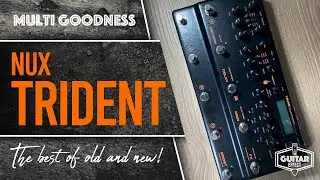 NUX Trident. NUX's flagship modeller. A different way to think about modelling.