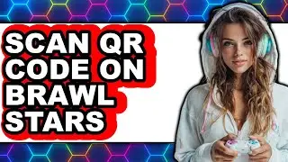 How to Scan Qr Code on Brawl Stars (updated)
