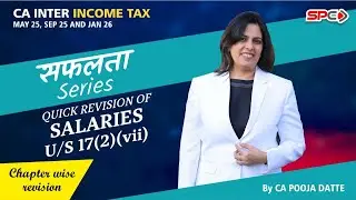 Salaries u/s 17(2)(vii)  - May 25 - Sep 25 - Jan 26 - Safalta Series by CA Pooja Datte
