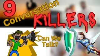 9 Conversation Killers: Communication Stoppers Disrupting any Relationship!